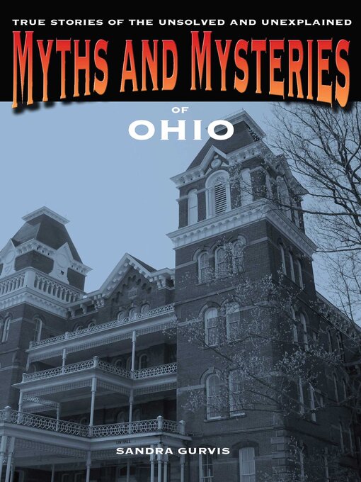 Title details for Myths and Mysteries of Ohio by Sandra Gurvis - Available